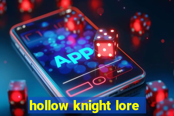 hollow knight lore